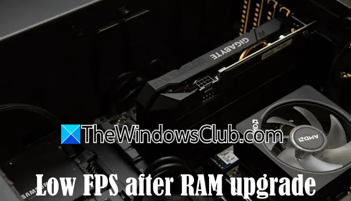 Windows 计算机上 RAM 升级后 FPS 低