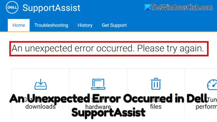 Dell SupportAssist 中出現意外錯誤 [修復]