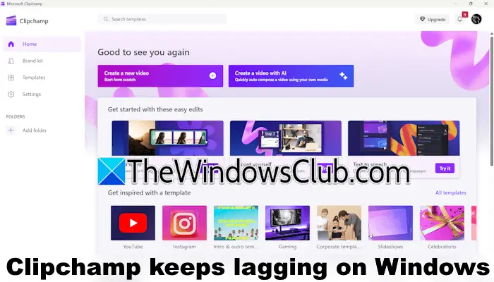 Clipchamp在Windows 11上保持落后，缓冲或口吃