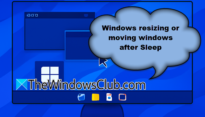 Windows 11在睡觉后调整或移动窗户